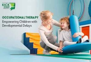 Blogs 1 Role of Occupational Therapy in Developmental Delays